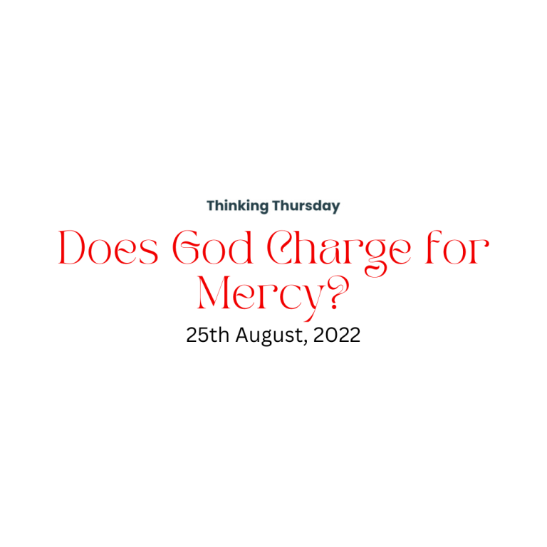 Does God Charge for Mercy?