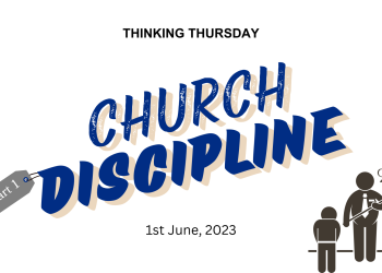Church Discipline (Part 1)
