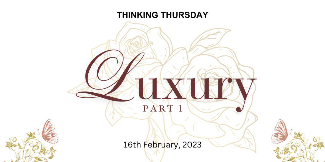 Luxury (Part 1)