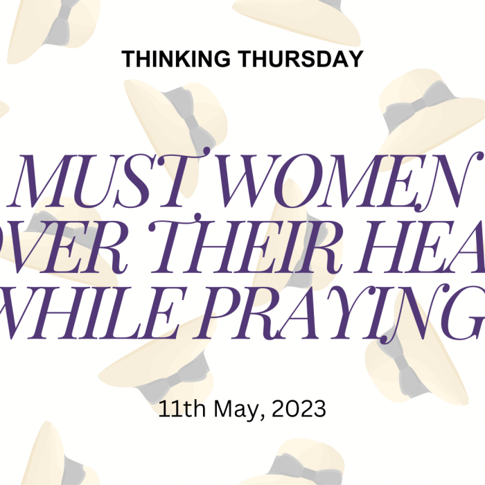 Must Women Cover their Heads While Praying? (Part 2)