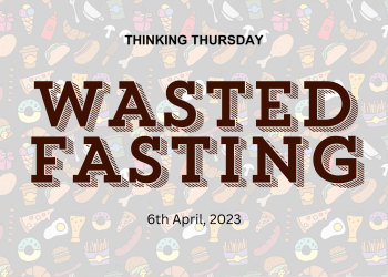 Wasted Fasting
