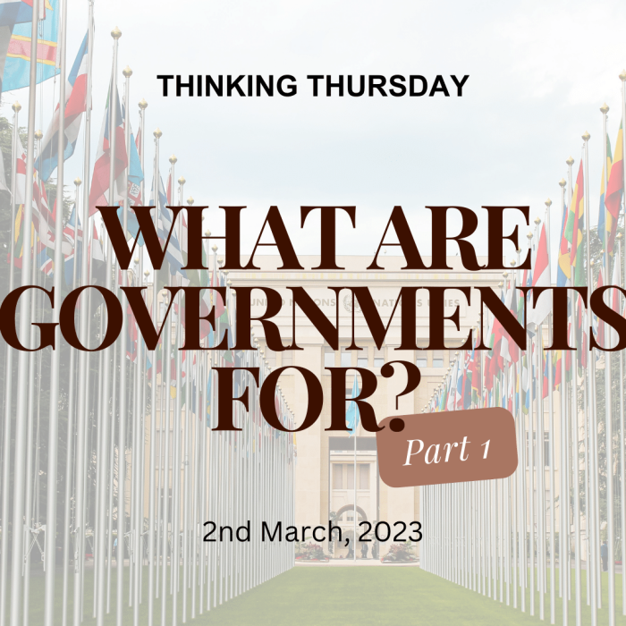 What are Governments For (Part 1)?