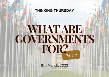 What are Governments For (Part 2)?