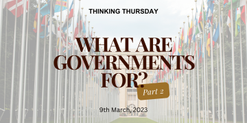 What are Governments For (Part 2)?