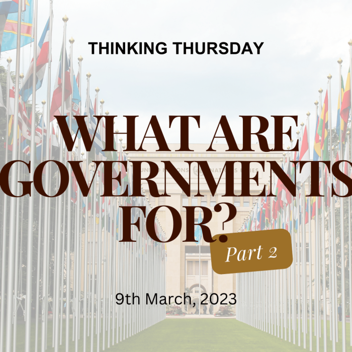 What are Governments For (Part 2)?