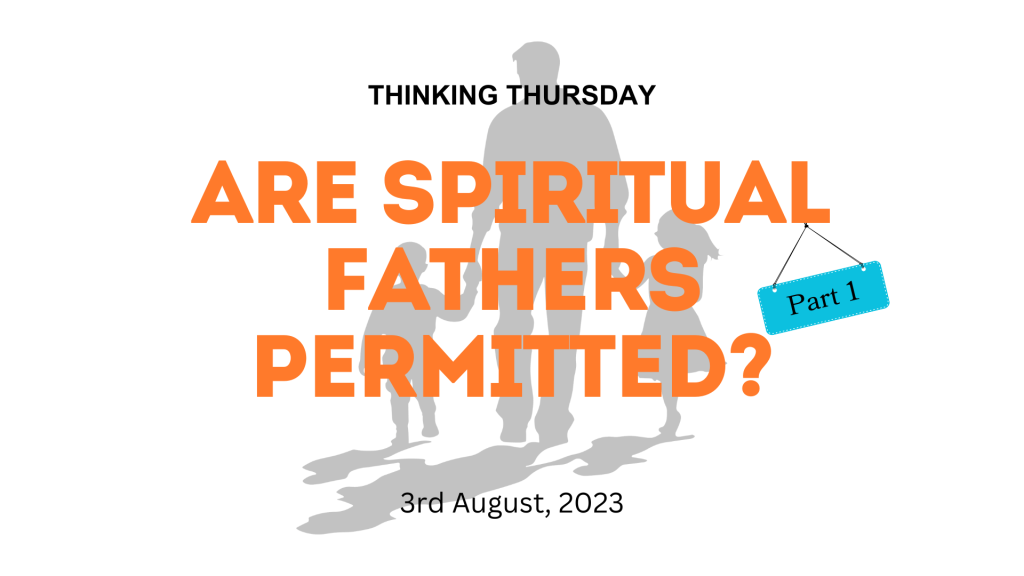 Are Spiritual Fathers Permitted? (Part 1)