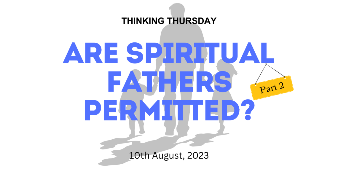 Are Spiritual Fathers Permitted? (Part 2)