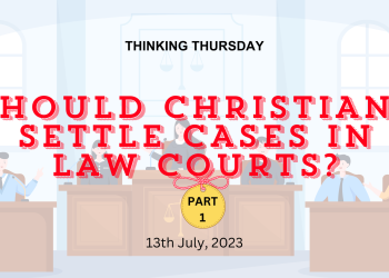 Should Christians Settle Cases in Law Courts? (Part 1)