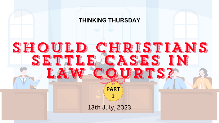 Should Christians Settle Cases in Law Courts? (Part 1)