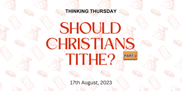 Should Christians Tithe? (Part 1)
