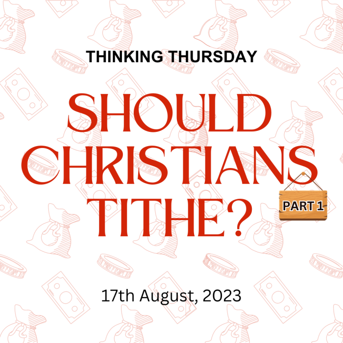 Should Christians Tithe? (Part 1)