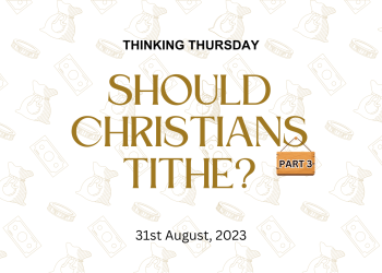 Should Christians Tithe? (Part 3)