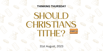 Should Christians Tithe? (Part 3)