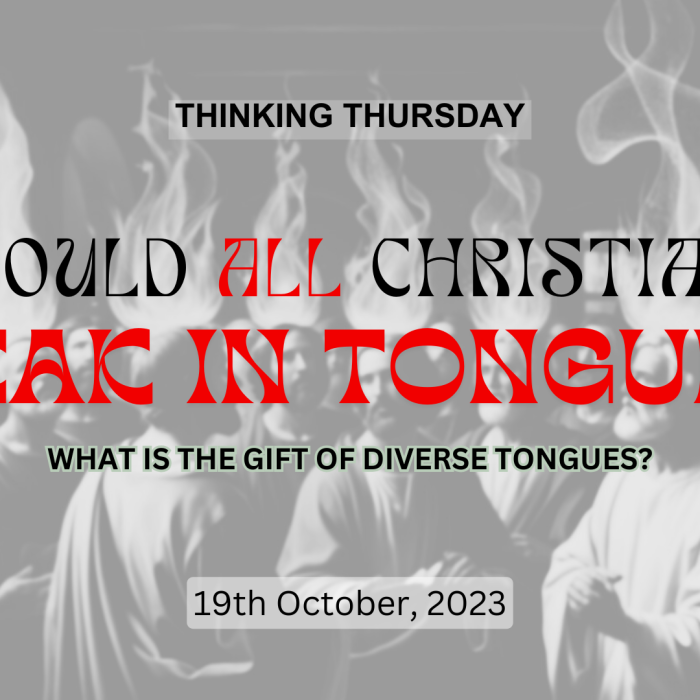 Should All Christians Speak in Tongues (Part 3)?