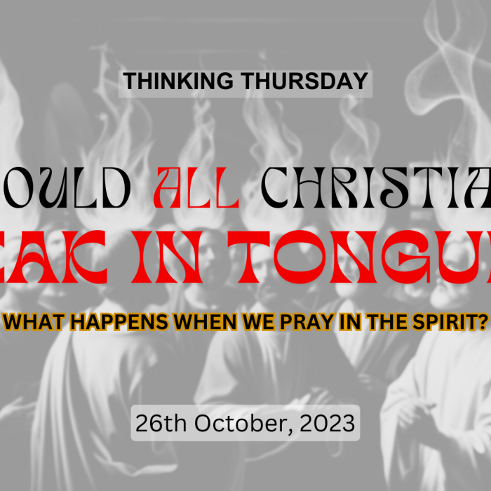 Should All Christians Speak in Tongues (Part 4)?