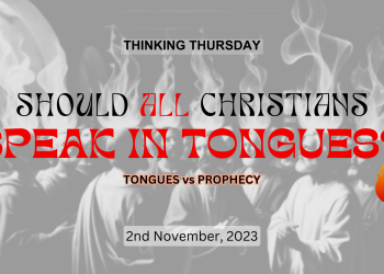 Should All Christians Speak in Tongues (Part 5)?