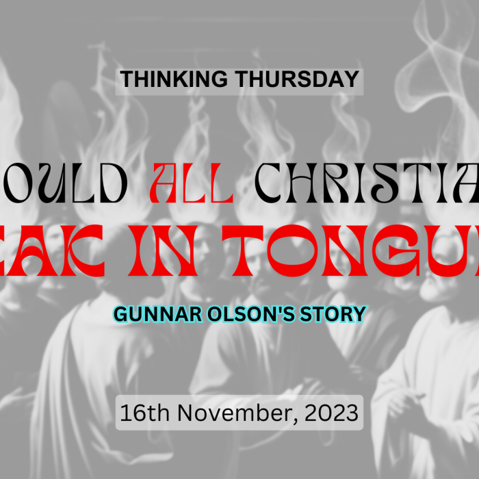 Should All Christians Speak in Tongues (Part 7)?