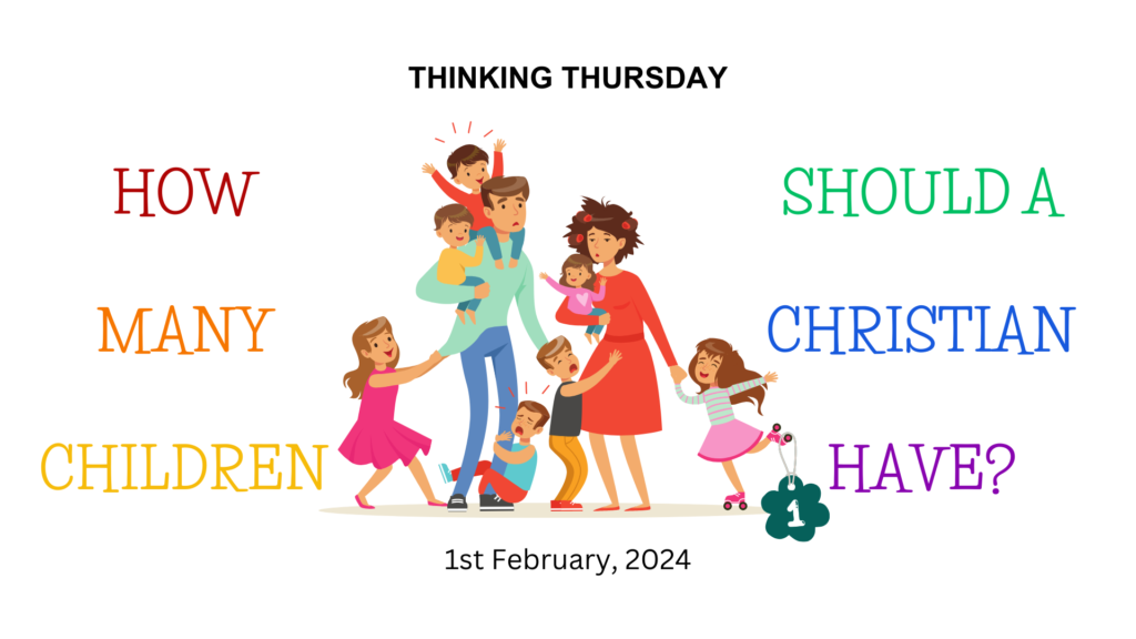 How Many Children Should a Christian Have? (Part 1)