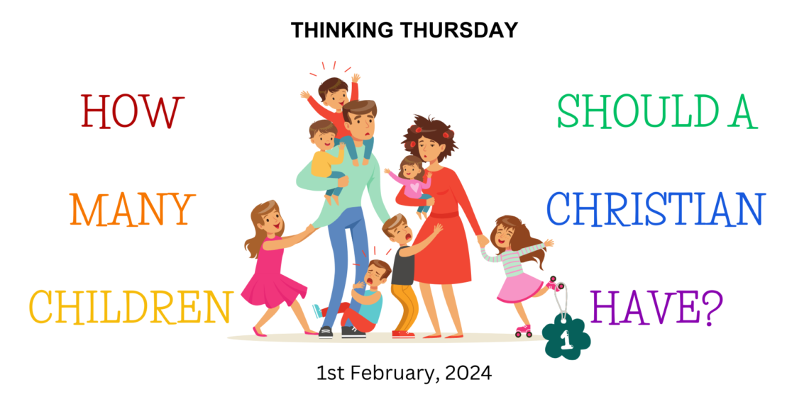 How Many Children Should a Christian Have? (Part 1)