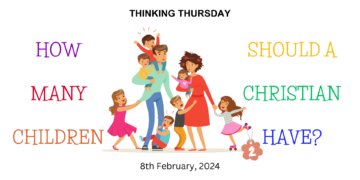 How Many Children Should a Christian Have? (Part 2)