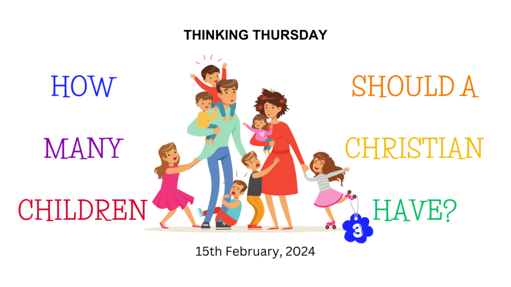 How Many Children Should a Christian Have? (Part 3)