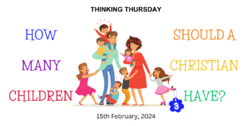 How Many Children Should a Christian Have? (Part 3)