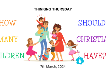 How Many Children Should a Christian Have? (Part 6)