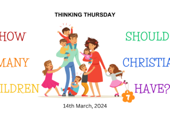 How Many Children Should a Christian Have? (Part 7)