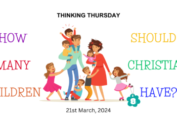 How Many Children Should a Christian Have? (Part 8)