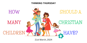 How Many Children Should a Christian Have? (Part 8)