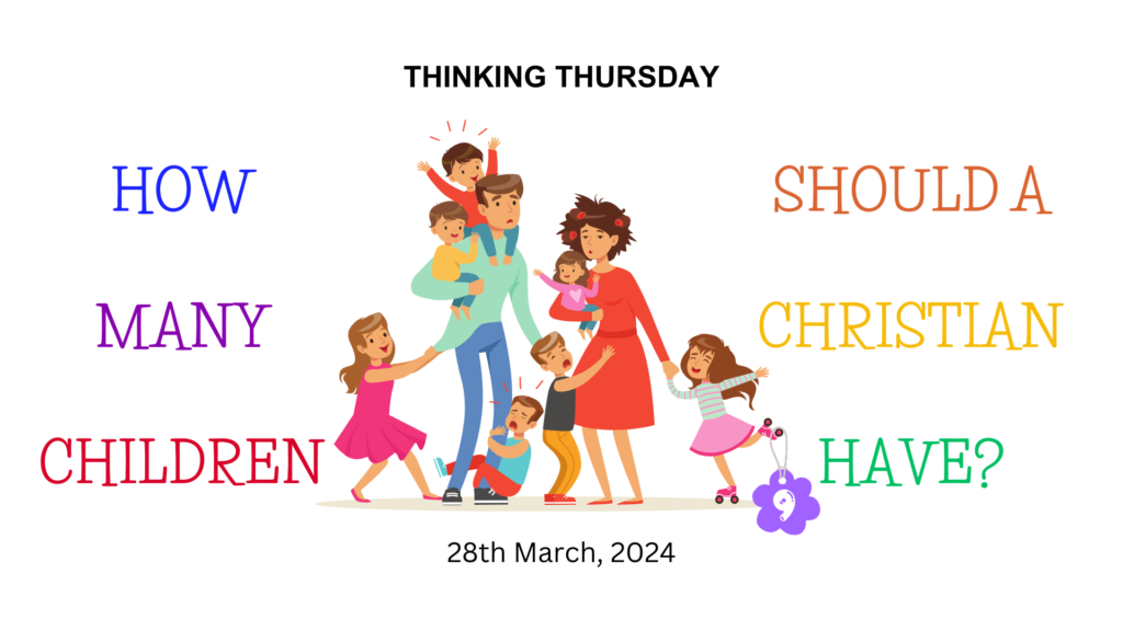 How Many Children Should a Christian Have? (Part 9)