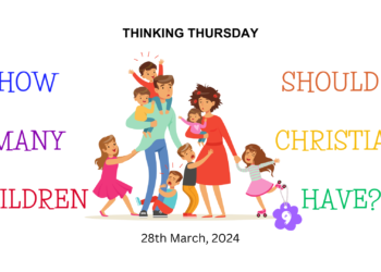How Many Children Should a Christian Have? (Part 9)