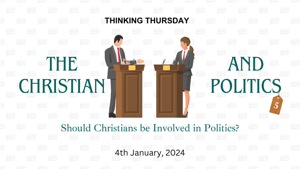The Christian and Politics (Part 5)
