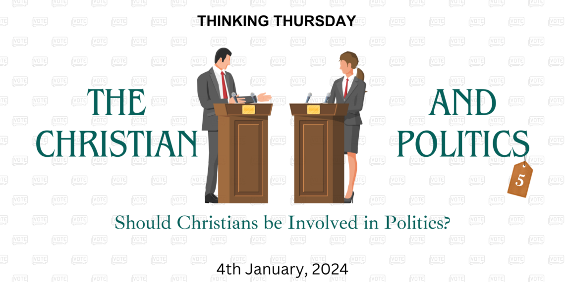 The Christian and Politics (Part 5)
