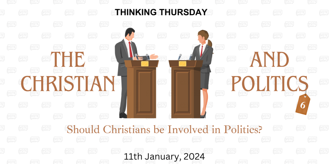 The Christian and Politics (Part 6)