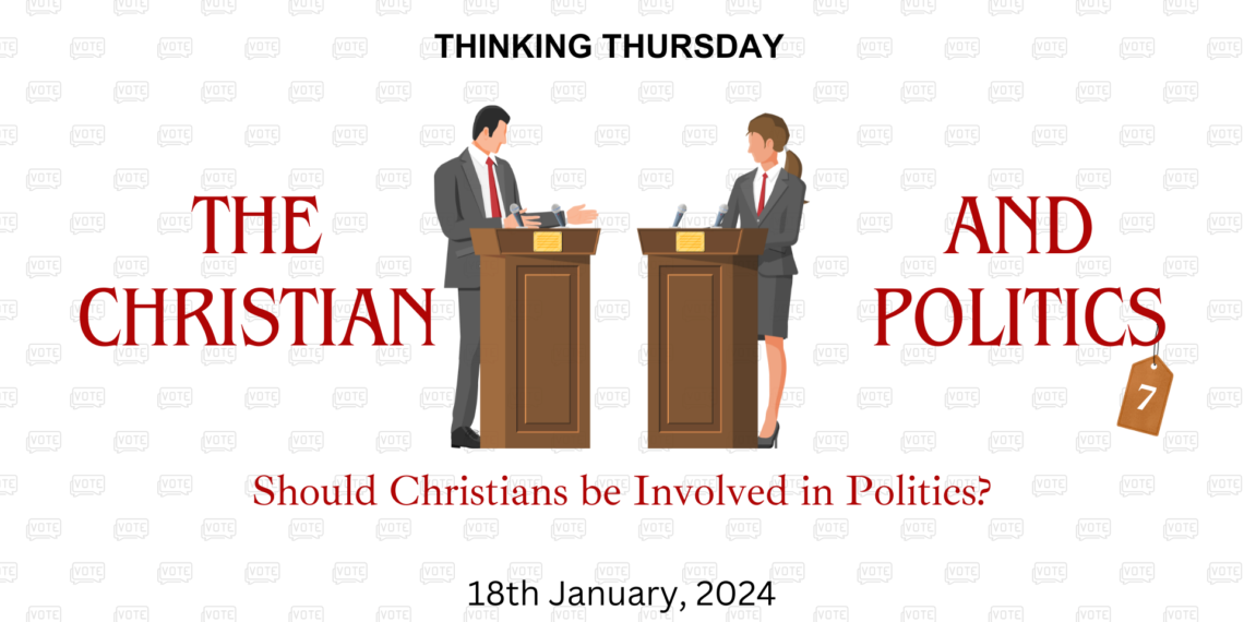 THE CHRISTIAN AND POLITICS (Part 7)
