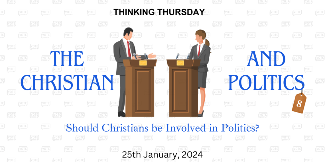 THE CHRISTIAN AND POLITICS (Part 8)