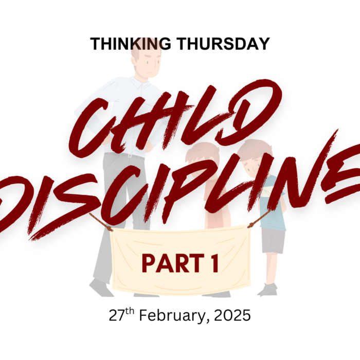 CHILD DISCIPLINE (PART 1)