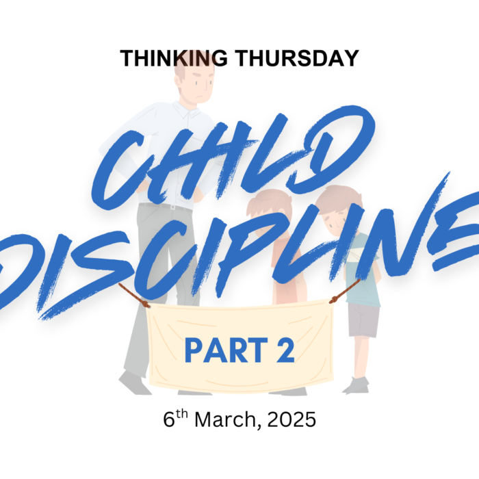 CHILD DISCIPLINE (PART 2)