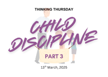 CHILD DISCIPLINE (PART 3)