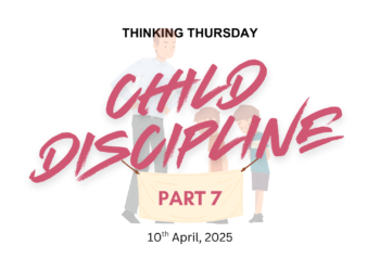 CHILD DISCIPLINE (PART 7)