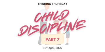 CHILD DISCIPLINE (PART 7)