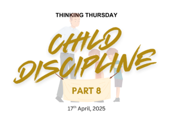 CHILD DISCIPLINE (PART 8)
