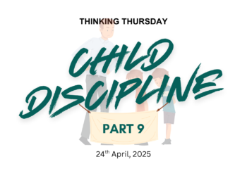 CHILD DISCIPLINE (PART 9)