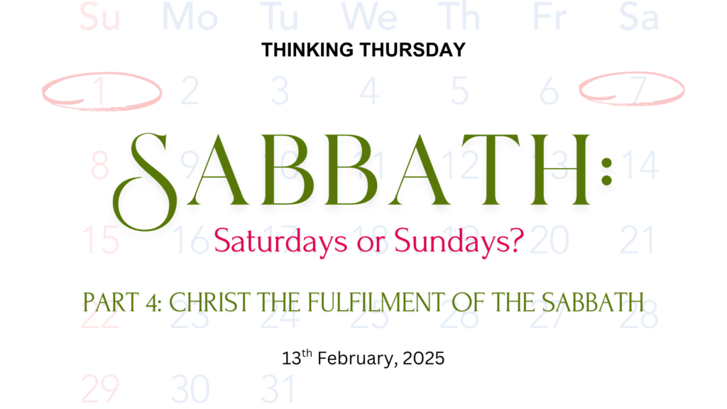 Sabbath: Saturdays or Sundays? (Part 4)