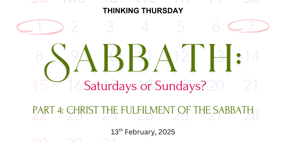 Sabbath: Saturdays or Sundays? (Part 4)
