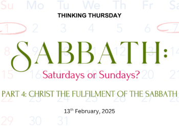 Sabbath: Saturdays or Sundays? (Part 4)