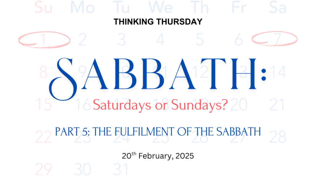 Sabbath: Saturdays or Sundays? (Part 5)