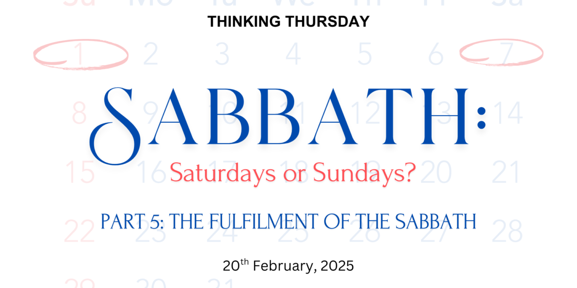 Sabbath: Saturdays or Sundays? (Part 5)