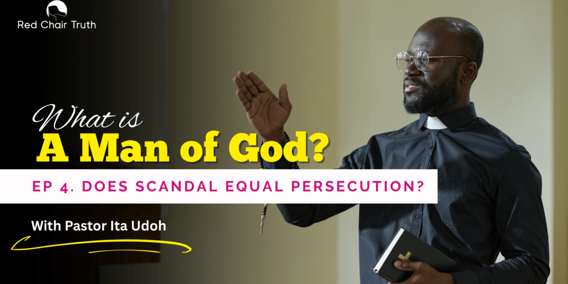 Part 1. WHAT IS A MAN OF GOD? || A Holistic Understanding || Red Chair Truth | Ita Udoh